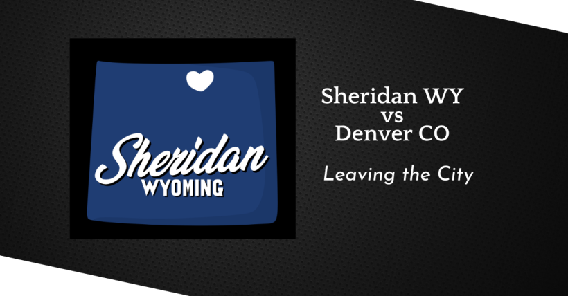 Sheridan vs Denver: Cost of Living, Lifestyle & Real Estate Compared | CJ Revolinski